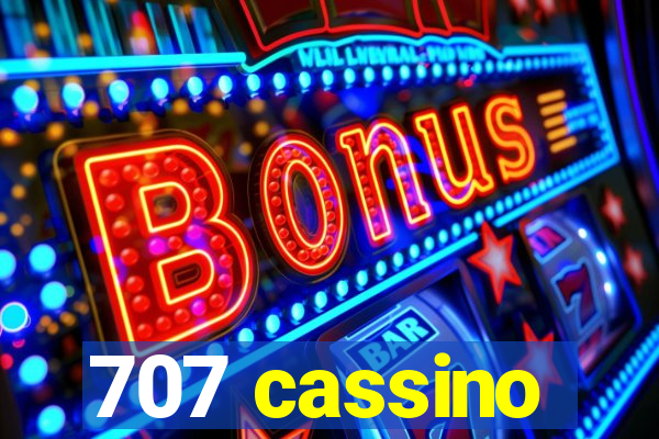 707 cassino